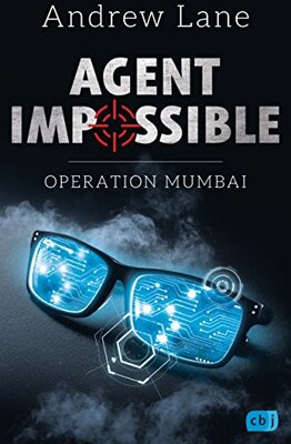 Alle Details zum Kinderbuch AGENT IMPOSSIBLE - Operation Mumbai (Die AGENT IMPOSSIBLE-Reihe, Band 1) und ähnlichen Büchern