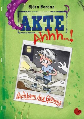 Alle Details zum Kinderbuch Akte Ahhh...! (1): Nachbarn des Grauens und ähnlichen Büchern