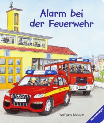 Alle Details zum Kinderbuch Alarm bei der Feuerwehr und ähnlichen Büchern