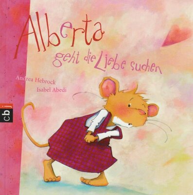 Alle Details zum Kinderbuch Alberta geht die Liebe suchen und ähnlichen Büchern
