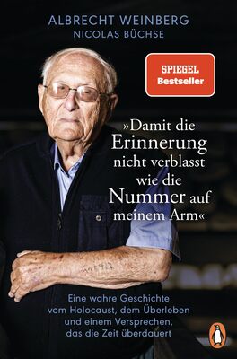 Alle Details zum Kinderbuch Albrecht Weinberg - »Damit die Erinnerung nicht verblasst wie die Nummer auf meinem Arm«: Eine wahre Geschichte vom Holocaust, dem Überleben und einem Versprechen, das die Zeit überdauert und ähnlichen Büchern