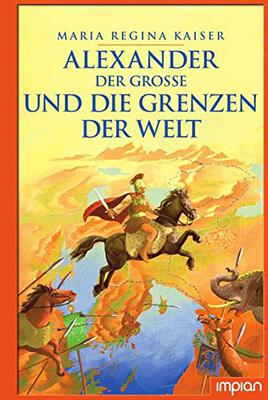 Alle Details zum Kinderbuch Alexander der Große und die Grenzen der Welt und ähnlichen Büchern