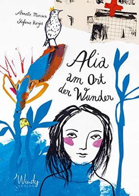 Alle Details zum Kinderbuch Alia am Ort der Wunder: Kindern die Angst nehmen und Krebs erklären. Einfühlsames Kinderbuch über krebskranke Eltern und den Umgang mit kindlichen Schuldgefühlen. Für Kinder ab 8 Jahren und ähnlichen Büchern