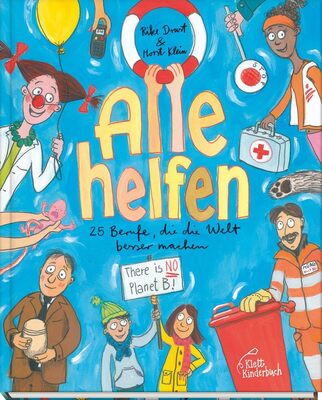 Alle Details zum Kinderbuch Alle helfen: 25 Berufe, die die Welt besser machen und ähnlichen Büchern