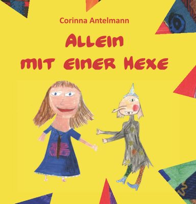 Alle Details zum Kinderbuch Allein mit einer Hexe: Eine Geschichte gegen die Angst und ähnlichen Büchern