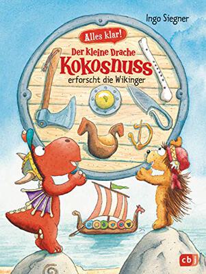 Alle Details zum Kinderbuch Alles klar! Der kleine Drache Kokosnuss erforscht die Wikinger: Mit zahlreichen Sach- und Kokosnuss-Illustrationen (Drache-Kokosnuss-Sachbuchreihe, Band 8) und ähnlichen Büchern