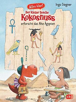 Alles klar! Der kleine Drache Kokosnuss erforscht das Alte Ägypten: Mit zahlreichen Sach- und Kokosnuss-Illustrationen (Drache-Kokosnuss-Sachbuchreihe, Band 3) bei Amazon bestellen