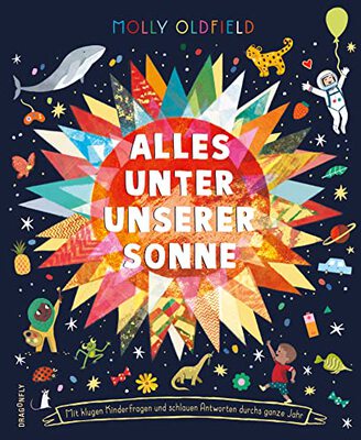 Alle Details zum Kinderbuch Alles unter unserer Sonne.: Mit klugen Kinderfragen und schlauen Antworten durchs ganze Jahr. und ähnlichen Büchern