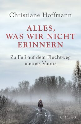 Alle Details zum Kinderbuch Alles, was wir nicht erinnern: Zu Fuß auf dem Fluchtweg meines Vaters und ähnlichen Büchern