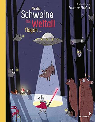 Als die Schweine ins Weltall flogen: Kunterbuntes Erzähl-Bilderbuch von Susanne Straßer ab 3 Jahren fördert Sprachentwicklung und Fantasie bei Amazon bestellen