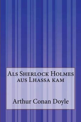Alle Details zum Kinderbuch Als Sherlock Holmes aus Lhassa kam und ähnlichen Büchern