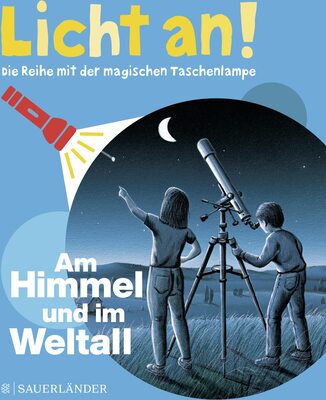 Alle Details zum Kinderbuch Am Himmel und im Weltall: Licht an! und ähnlichen Büchern