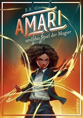 Alle Details zum Kinderbuch Amari und das Spiel der Magier und ähnlichen Büchern