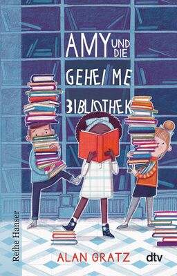 Alle Details zum Kinderbuch Amy und die geheime Bibliothek (Reihe Hanser) und ähnlichen Büchern