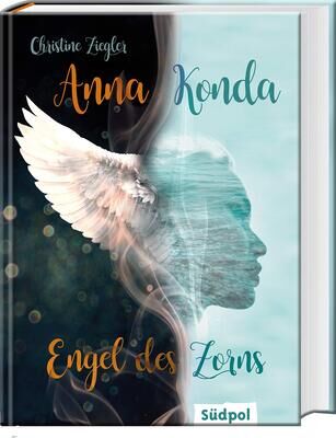 Anna Konda - Engel des Zorns (Band 1. der spannenden Romantasy-Trilogie): Band 1 der fesselnden Romantasy-Trilogie - Jugendbuch für Mädchen ab 14 bei Amazon bestellen