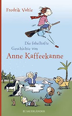 Alle Details zum Kinderbuch Die fabelhafte Geschichte von Anne Kaffeekanne und ähnlichen Büchern