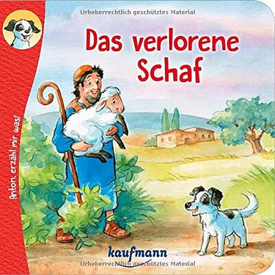 Alle Details zum Kinderbuch Anton, erzähl mir was! Das verlorene Schaf: Bilderbuch (Anton, erzähl mir was! - zum Vorlesen und Mitnehmen: Die Heftreihe "Religion" für Kinder ab 2 Jahren) und ähnlichen Büchern