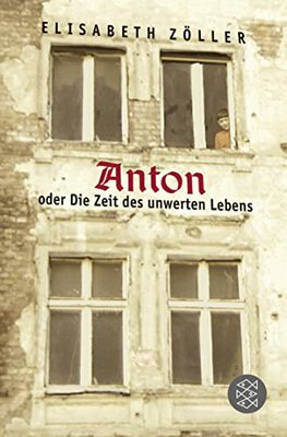 Alle Details zum Kinderbuch Anton oder Die Zeit des unwerten Lebens: Ausgezeichnet mit dem Gustav-Heinemann-Friedenspreis 2005. Mit e. Nachw. v. Ernst Klee und ähnlichen Büchern