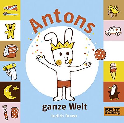 Alle Details zum Kinderbuch Antons ganze Welt: Vierfarbiges Bilderbuch und ähnlichen Büchern