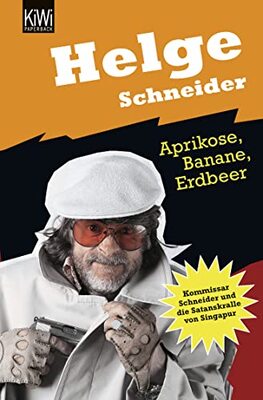 Alle Details zum Kinderbuch Aprikose Banane Erdbeer: Kommissar Schneider und die Satanskralle von Singapur und ähnlichen Büchern