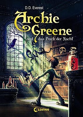 Alle Details zum Kinderbuch Archie Greene und das Buch der Nacht (Band 3): Fantasyroman für Jungen und Mädchen ab 11 Jahre und ähnlichen Büchern