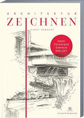 Alle Details zum Kinderbuch Architektur zeichnen leicht gemacht: Mit leicht verständlichen Anleitungen, vielen Übungen, Tipps und Tricks + Videotutorials und ähnlichen Büchern