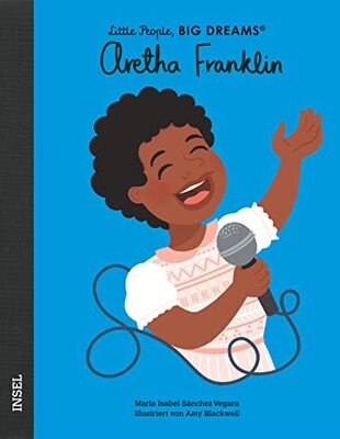 Alle Details zum Kinderbuch Aretha Franklin: Little People, Big Dreams. Deutsche Ausgabe | Kinderbuch ab 4 Jahre und ähnlichen Büchern