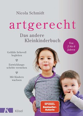 Alle Details zum Kinderbuch artgerecht - Das andere Kleinkinderbuch: Gefühle liebevoll begleiten - Entwicklungsschritte verstehen - Mit Kindern wachsen. Von 2 bis 6 Jahren. (Die "artgerecht"-Reihe von Nicola Schmidt, Band 3) und ähnlichen Büchern