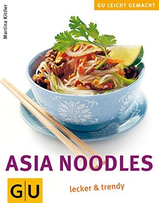 Alle Details zum Kinderbuch Asia Noodles lecker & trendy: Trendiges aus der Nudelküche (Kochen international) und ähnlichen Büchern