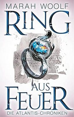 Alle Details zum Kinderbuch Ring aus Feuer (AtlantisChroniken 2): Reihe: AtlantisChroniken Band Zwei und ähnlichen Büchern