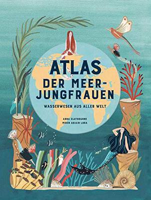 Alle Details zum Kinderbuch Atlas der Meerjungfrauen. Wasserwesen aus aller Welt und ähnlichen Büchern