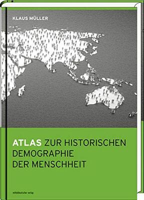 Atlas zur historischen Demographie der Menschheit bei Amazon bestellen