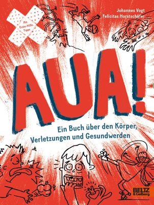 Alle Details zum Kinderbuch AUA!: Ein Buch über den Körper, Verletzungen und Gesundwerden und ähnlichen Büchern
