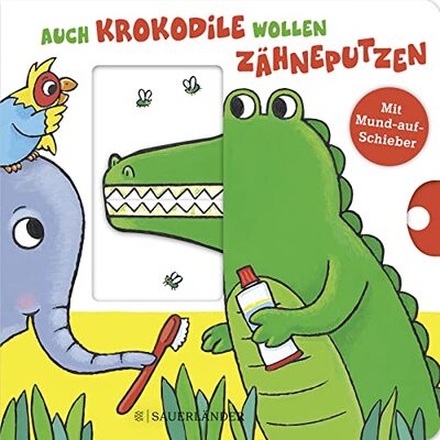 Alle Details zum Kinderbuch Auch Krokodile wollen Zähneputzen: Ein Zahnputzbuch mit Schiebern für Kinder ab 18 Monaten und ähnlichen Büchern
