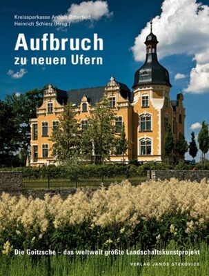 Alle Details zum Kinderbuch Aufbruch zu neuen Ufern: Die Goitzsche - das weltweit größte Landschaftskunstprojekt und ähnlichen Büchern