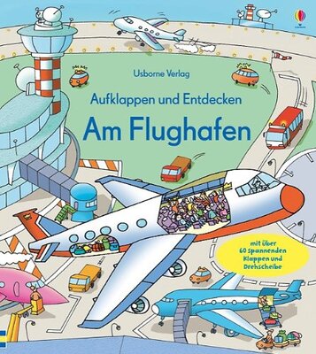 Alle Details zum Kinderbuch Aufklappen und Entdecken: Am Flughafen (Aufklappen-und-Entdecken-Reihe) und ähnlichen Büchern