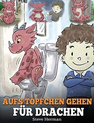 Alle Details zum Kinderbuch Aufs Töpfchen gehen für Drachen: (Potty Train Your Dragon) Eine süße Kindergeschichte die das Lernen vom „Aufs Töpfchen gehen“ unterhaltsam und einfach gestaltet. (My Dragon Books Deutsch, Band 1) und ähnlichen Büchern