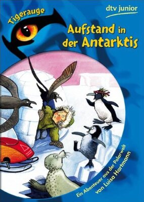 Alle Details zum Kinderbuch Aufstand in der Antarktis: Ein Abenteuer aus der Polarwelt (dtv Fortsetzungsnummer 87) und ähnlichen Büchern
