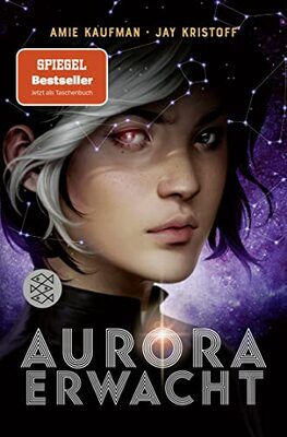 Alle Details zum Kinderbuch Aurora erwacht: Band 1 | spannende Science-Fiction Abenteuerreihe für Jugendliche ab 14 Jahre │ actionreich bis zur letzten Seite: ein Must-Read für ... und Sci-Fi-Fans! (Aurora Rising, Band 1) und ähnlichen Büchern