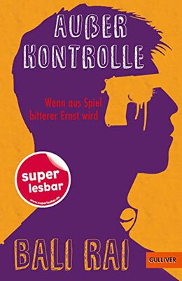 Alle Details zum Kinderbuch Außer Kontrolle: Wenn aus Spiel bitterer Ernst wird (Super lesbar) und ähnlichen Büchern