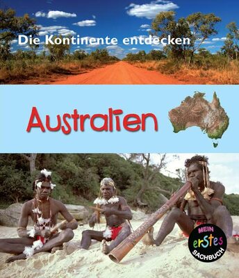 Alle Details zum Kinderbuch Australien: Die Kontinente entdecken (CORONA Sachbücher) und ähnlichen Büchern