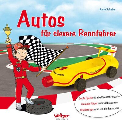 Alle Details zum Kinderbuch Autos für clevere Rennfahrer: Coole Spiele für die Rennfahrerparty. Geniale Flitzer zum Selbstbauen. Insiderstipps rund um die Rennbahn und ähnlichen Büchern