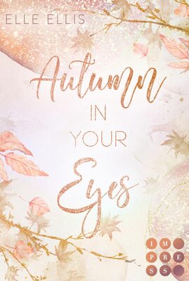 Alle Details zum Kinderbuch Autumn In Your Eyes (Cosy Island 1): Slow Burn Romance über die Suche großer Gefühle auf einer kleinen Insel mitten im Atlantik und ähnlichen Büchern