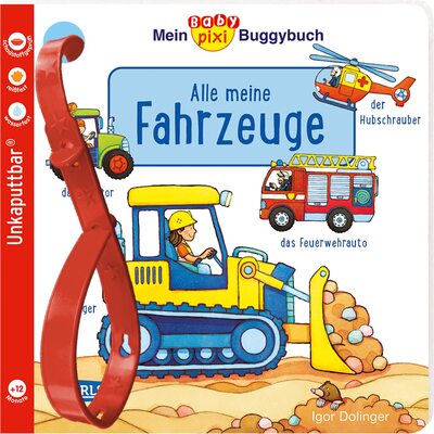 Alle Details zum Kinderbuch Baby Pixi (unkaputtbar) 134: Mein Baby-Pixi-Buggybuch: Alle meine Fahrzeuge: Ein wasserfestes Buggybuch für Kinder ab 12 Monaten (134) und ähnlichen Büchern