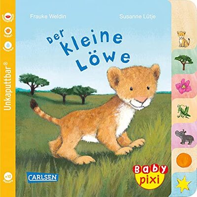 Alle Details zum Kinderbuch Baby Pixi (unkaputtbar) 104: Der kleine Löwe: Ein Baby-Buch mit farbigem Register ab 1 Jahr (104) und ähnlichen Büchern