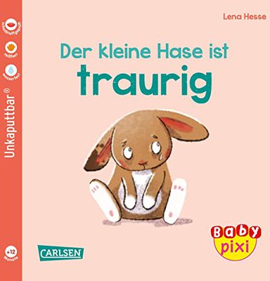 Alle Details zum Kinderbuch Baby Pixi (unkaputtbar) 110: Der kleine Hase ist traurig: Ein Baby-Buch ab 12 Monaten (110) und ähnlichen Büchern