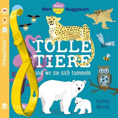 Alle Details zum Kinderbuch Baby Pixi (unkaputtbar) 154: Mein Baby-Pixi-Buggybuch: Tolle Tiere: und wo sie sich tummeln | Ein wasserfestes Buggybuch für Kinder ab 12 Monaten mit ersten Wörtern (154) und ähnlichen Büchern