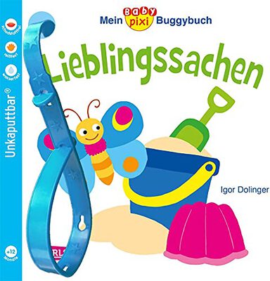 Baby Pixi (unkaputtbar) 46: Mein Baby-Pixi Buggybuch: Lieblingssachen: Ein Buggybuch für Kinder ab 1 Jahr (46) bei Amazon bestellen