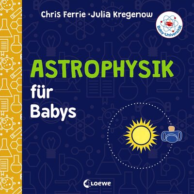 Baby-Universität - Astrophysik für Babys: einfach erklärt bei Amazon bestellen