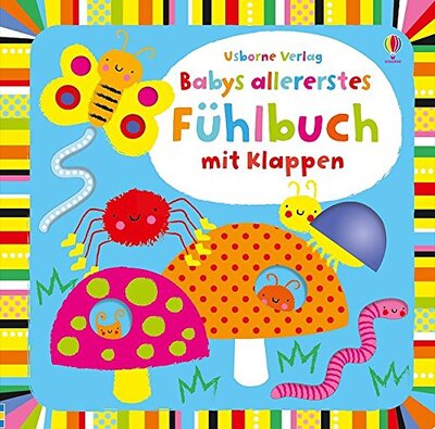 Alle Details zum Kinderbuch Babys allererstes Fühlbuch mit Klappen: Usborne Fühlbücher, ab 6 Monaten (Babys allererste Fühlbücher) und ähnlichen Büchern